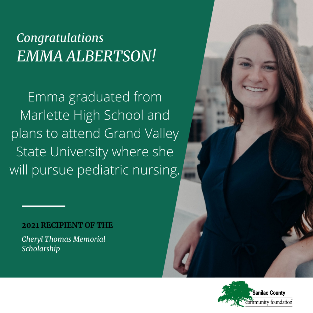 Congratulations Emma Albertson! Emma graduated from Marlette High School and plans to attend Grand Valley State University where she will pursue pediatric nursing. 2021 recipient of the Cheryl Thomas Memorial Scholarship; image of a smiling young woman on top of a building with a cityscape in the background
