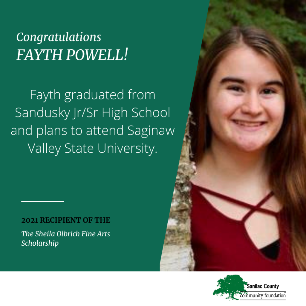 Congratulations Fayth Powell! Fayth graduated from Sandusky Jr/Sr High School and plans to attend Saginaw Valley State University. 2021 recipient of the Sheila Olbrich Fine Arts Scholarship; image of a smiling young woman leaning up against a birch tree trunk