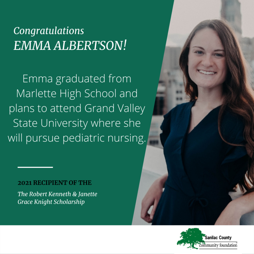 Congratulations Emma Albertson! Emma graduated from Marlette High School and plans to attend Grand Valley State University where she will pursue pediatric nursing. 2021 recipient of the Robert Kenneth & Janette Grace Knight Scholarship; image of a smiling young woman on top of a building with a cityscape in the background