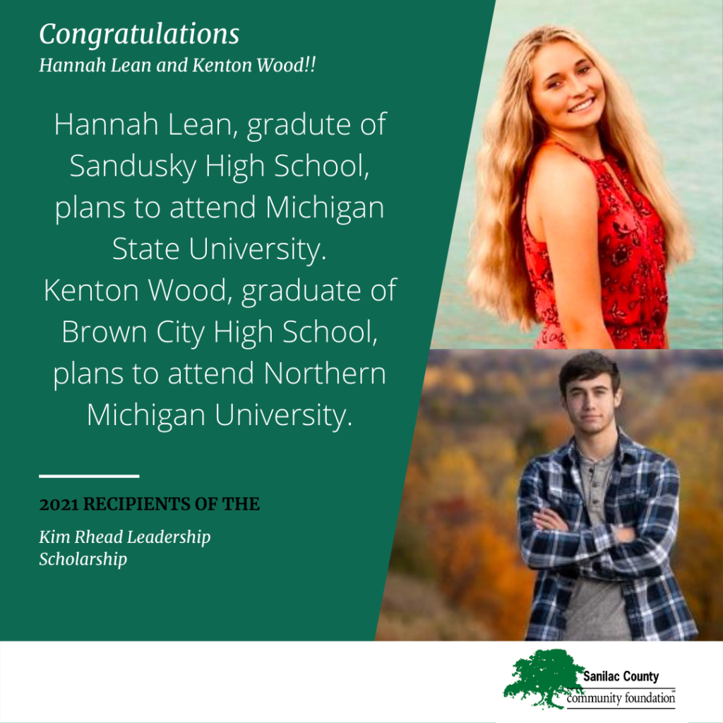 Congratulations Hannah Leen and Kenton Wood!! Hannah Lean, graduate of Sandusky High School, plans to attend Michigan State University. Kenton Wood, graduate of Brown City High School, plans to attend Northern Michigan University. 2021 recipients of the Kim Rhead Leadership Scholarship; image of a smiling young woman with long blonde hair and red dress posing in front of water and young man in flannel shirt in front of fall foliage landscape